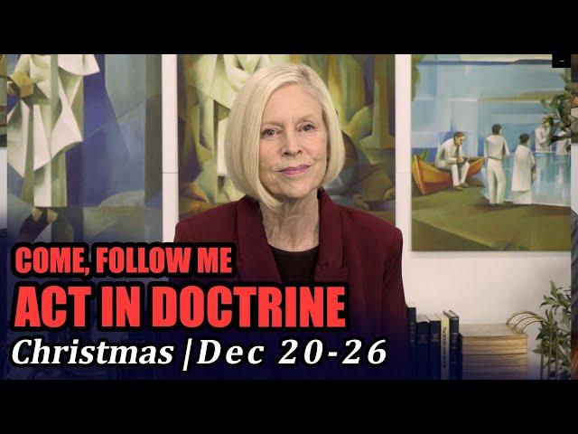 D&C 2021 Come, Follow Me Act in Doctrine
