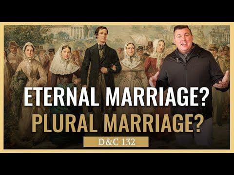 Why the Saints Wanted Plural and Eternal Marriage (Restoration Revealed Episode 25)