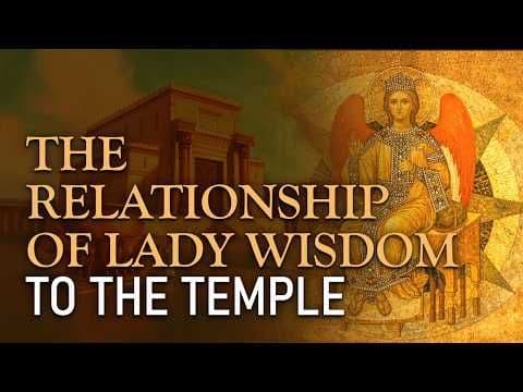 The Relationship of Lady Wisdom in Proverbs to the Temple
