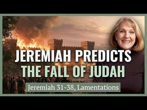 Jeremiah 31-38, Lamentations: Fall of Judah | Handmaidens, Harems, Heroines I Lynne Hilton Wilson