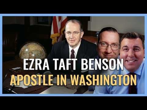 Ezra Taft Benson: His Life in Washington D.C. I Religion & Politics I Church History Matters EP09