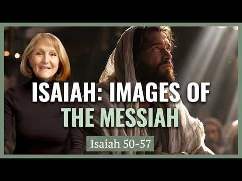 Isaiah 50-57 Prophetic Images of the Savior | Handmaidens, Harems, Heroines I Lynne Hilton Wilson