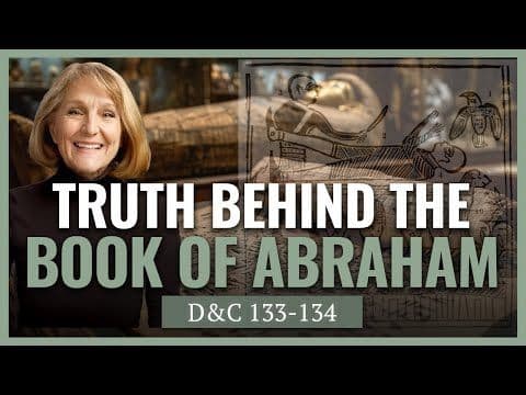 D&C 133-134 The Book of Abraham I Come Follow Church History I Lynne Hilton Wilson