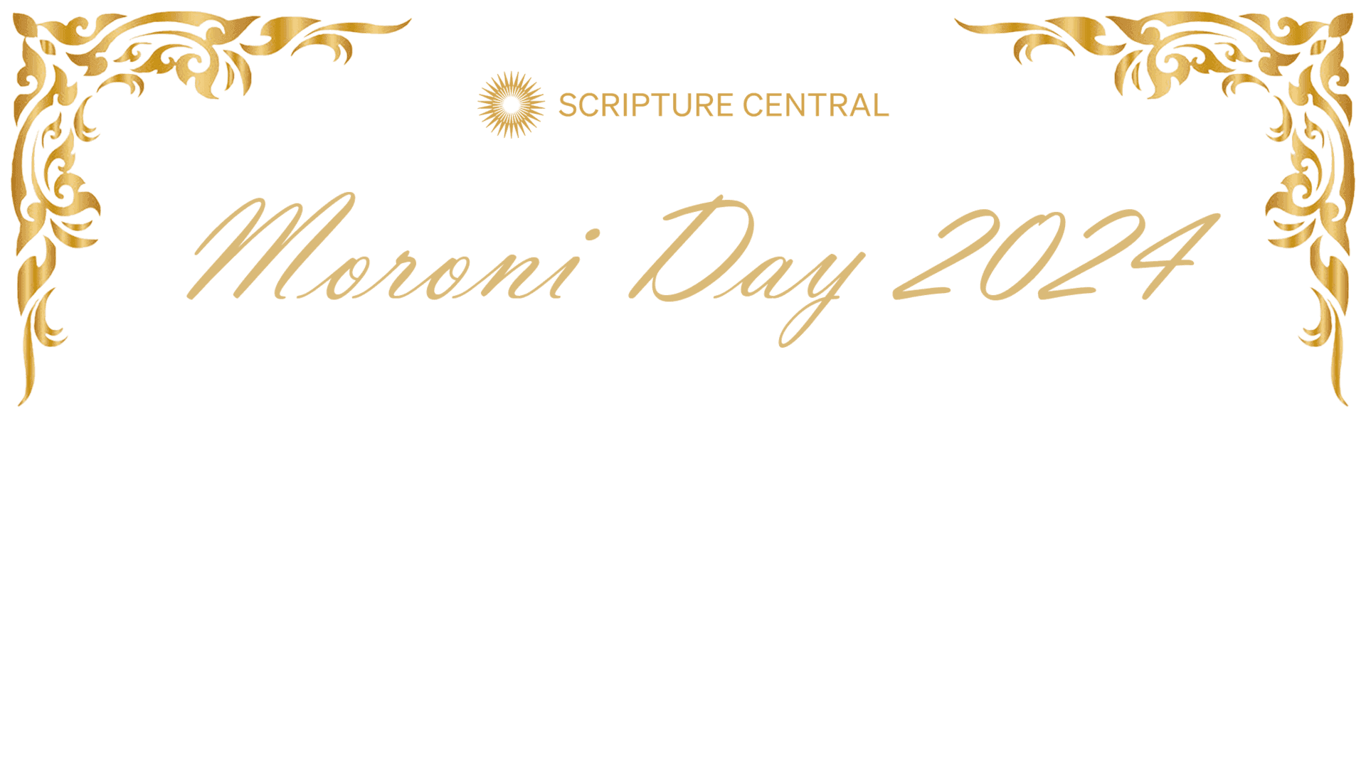 Scripture Central Moroni Day 2024