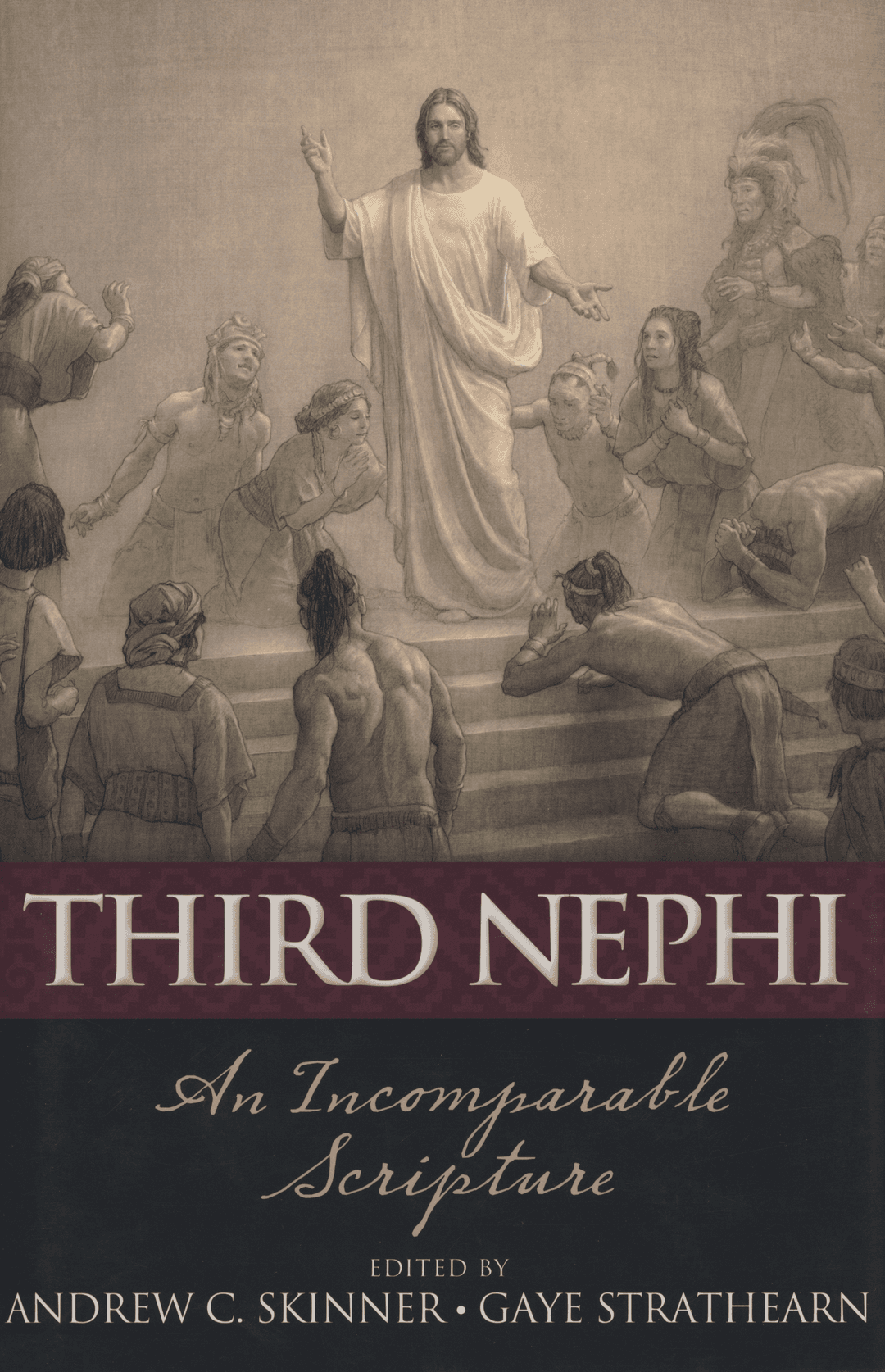 Nephi Scripture Third Nephi: An Incomparable Scripture
